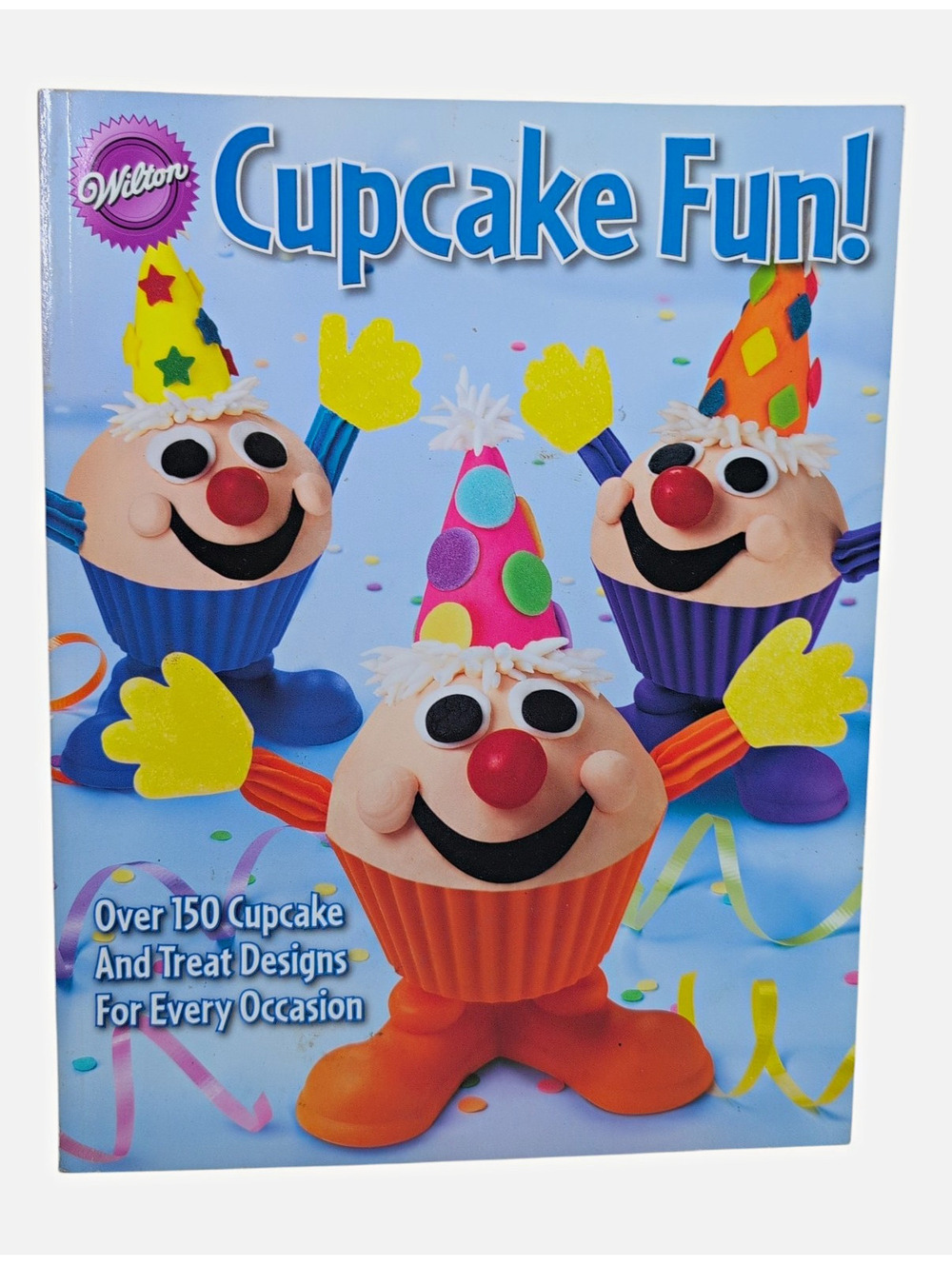 Wilton Cupcake Fun! Paperback Illustrated Cookbook Over 150 Cupcake Designs